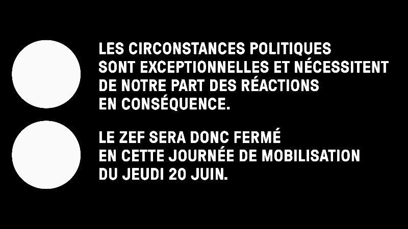 Fermeture du ZEF Jeudi 20 juin   
